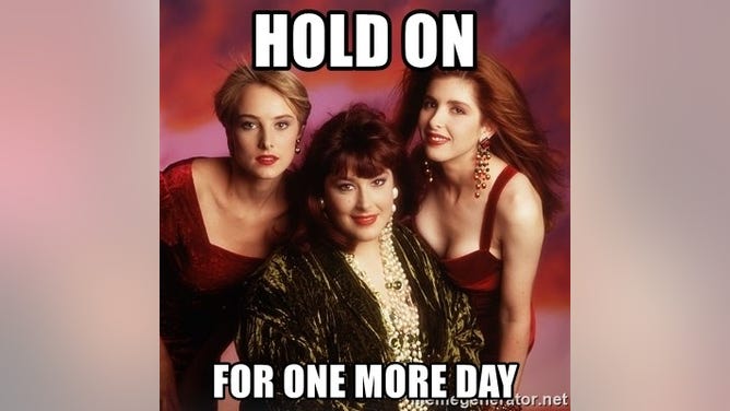 HOLD ON FOR ONE MORE DAY - Wilson Phillips | Meme Generator