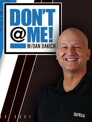 Don't @ Me with Dan Dakich